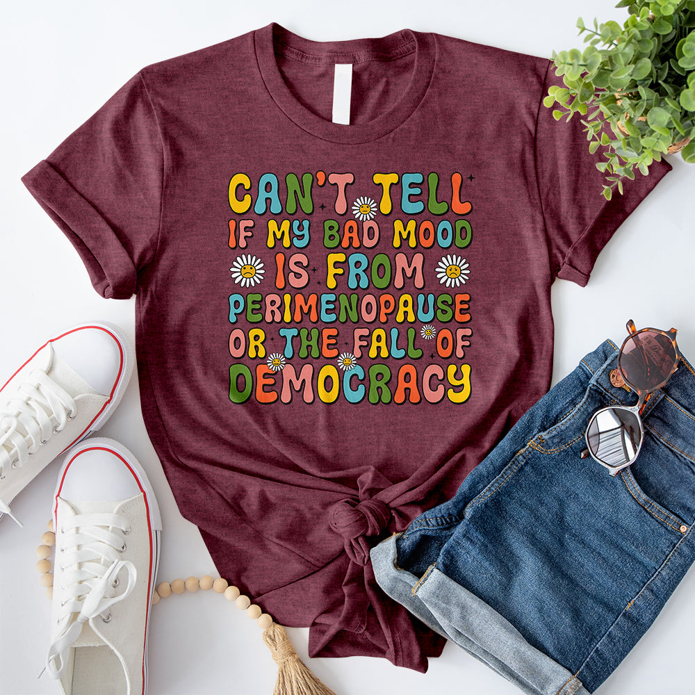 Can't Tell if My Bad Mood T-Shirt