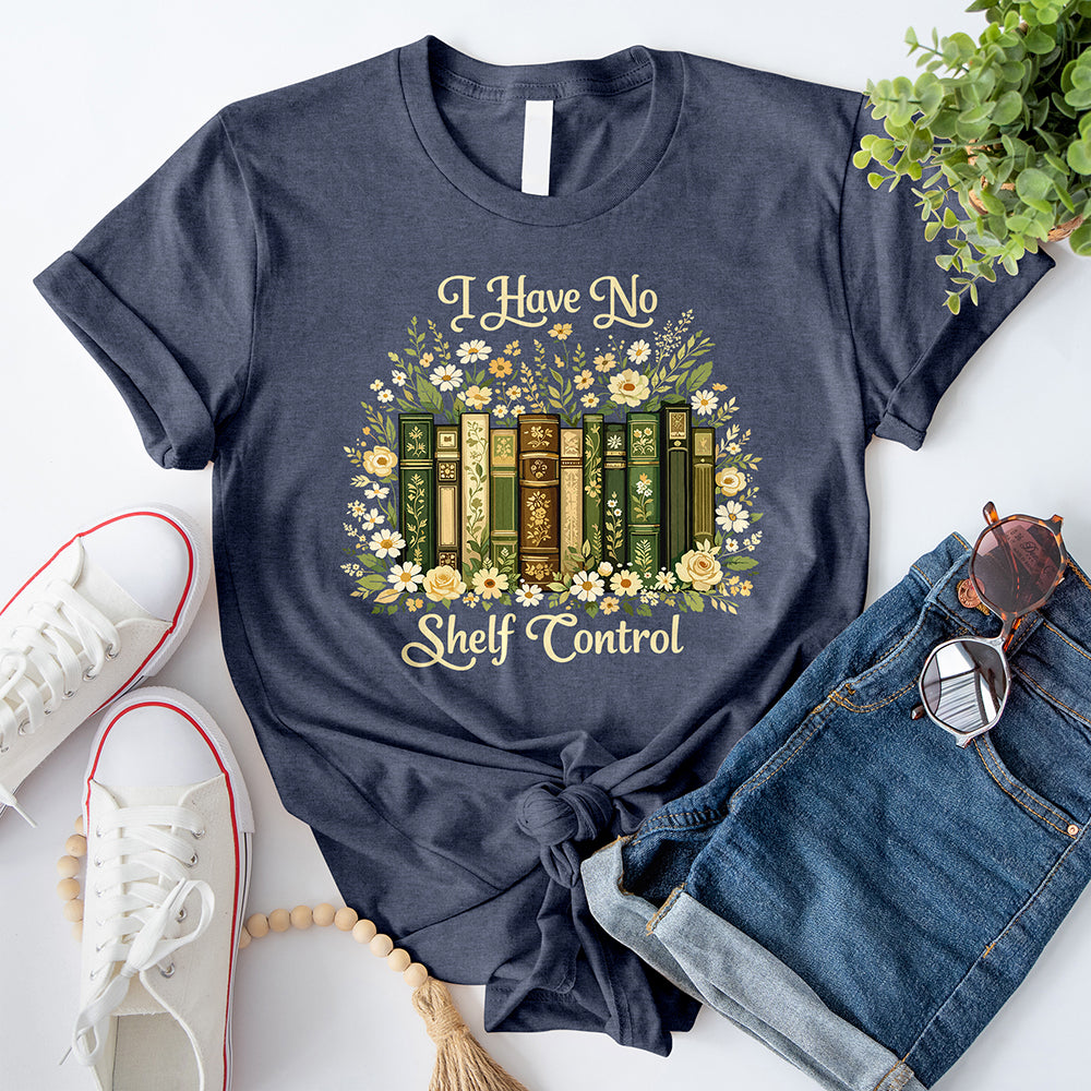 I Have No Shelf Control T-Shirt
