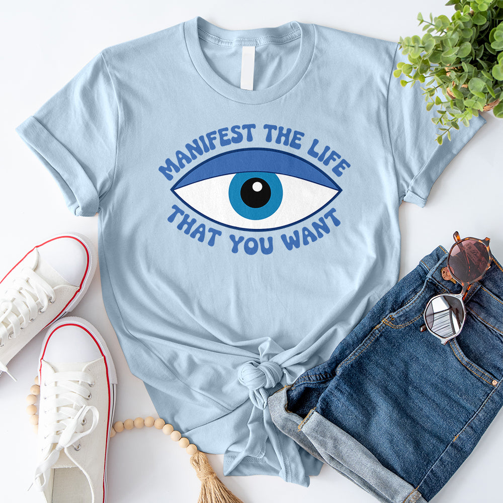 Manifest the Life T-Shirt