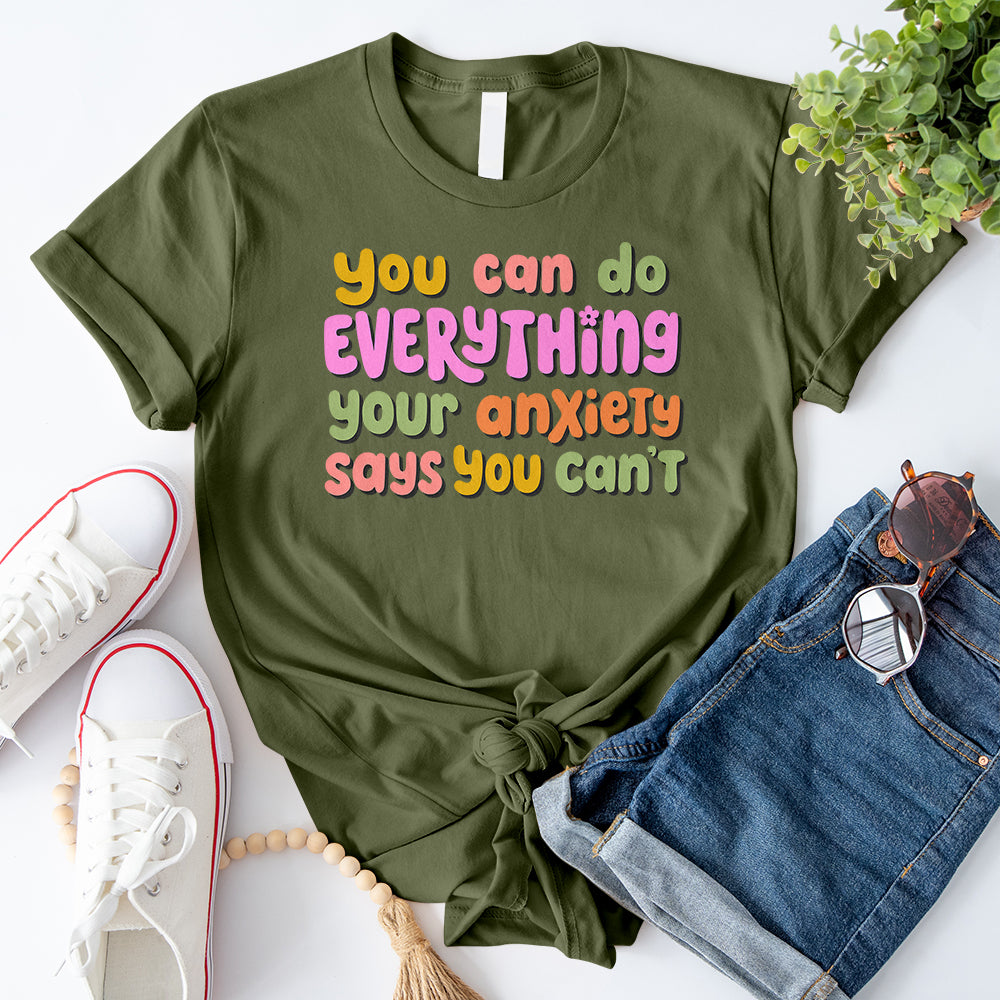 You Can Do Everything T-Shirt