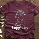"Lead in happiness" T-Shirt