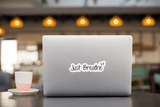 Just Breathe Sticker