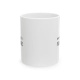 Everything is Figureoutable Ceramic Mug