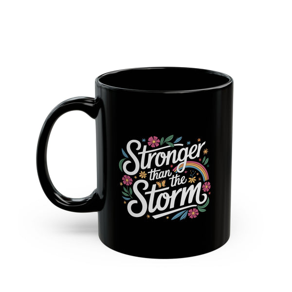 Stronger Than The Storm Black Mug