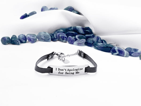"I Don't Apologize For Being Me" Black Leather Bracelet