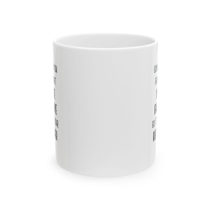 You're Awesome So This is Your Reminder Ceramic Mug