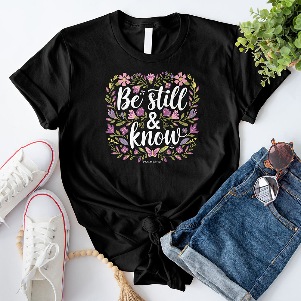 Be Still and Know T-Shirt