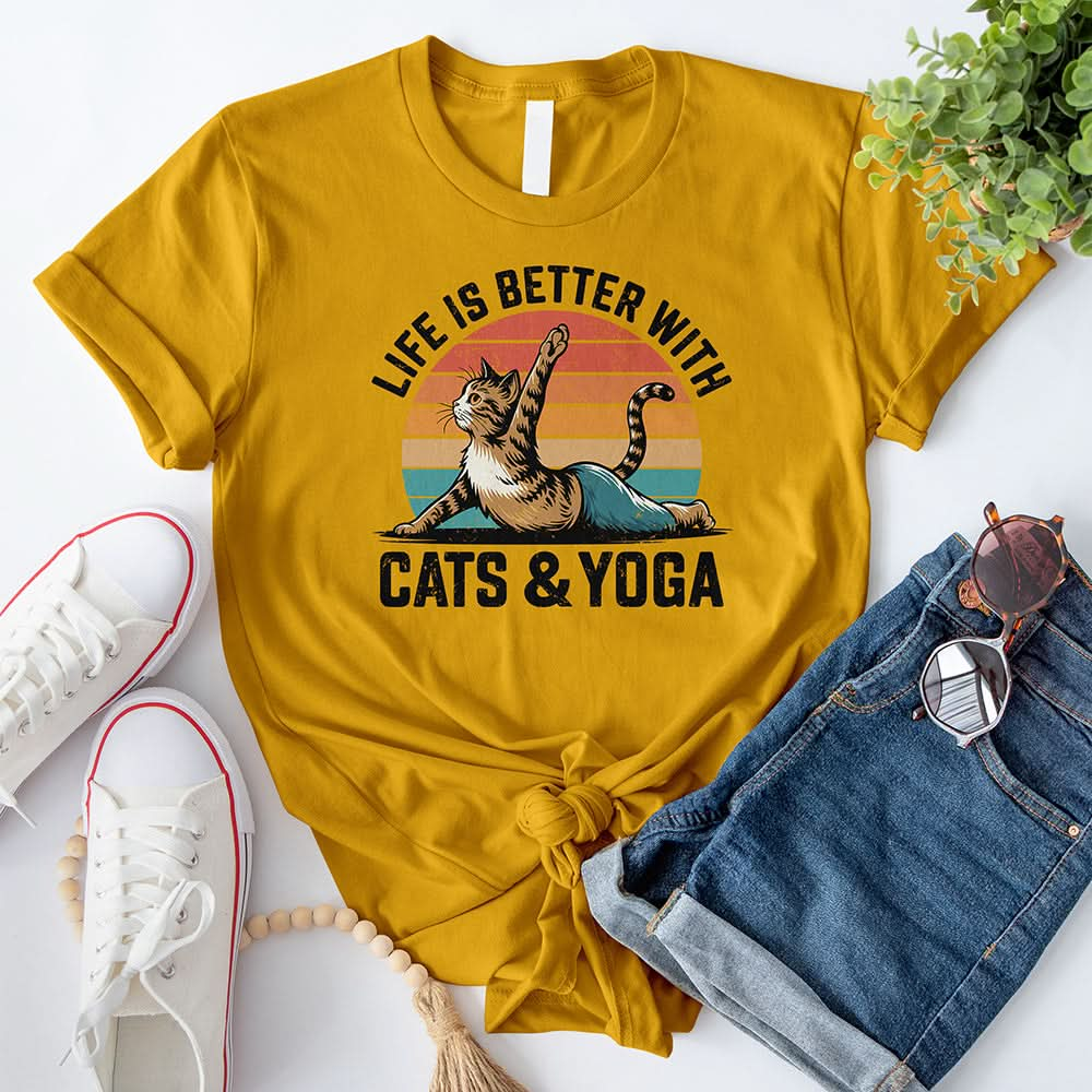 Life Is Better With Cats and Yoga T-Shirt