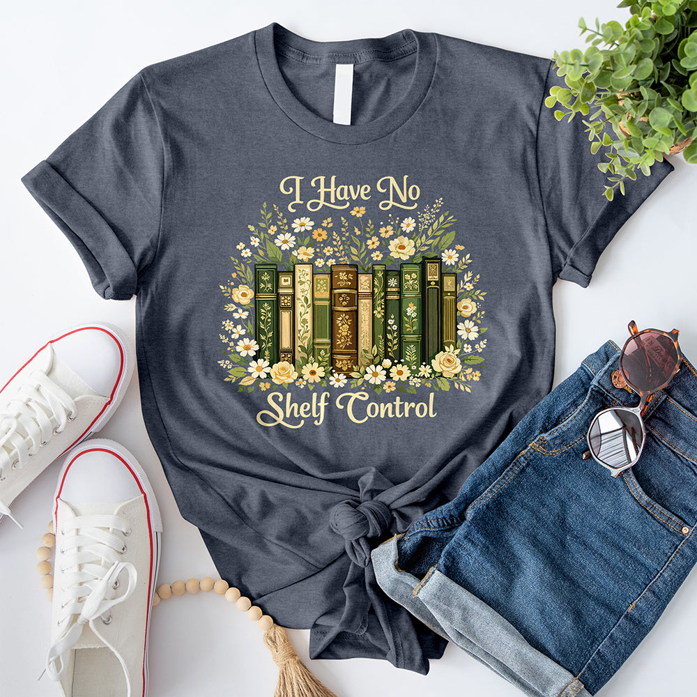 I Have No Shelf Control T-Shirt