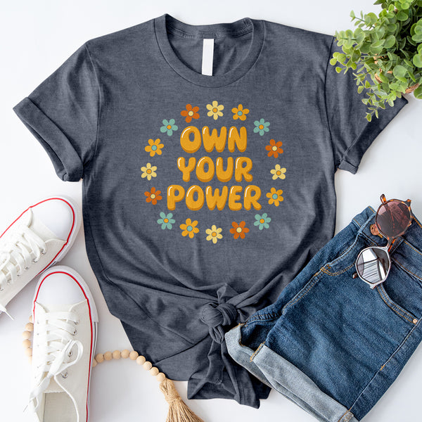 Own Your Power T-Shirt