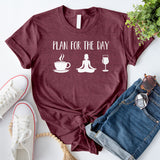 Plan For The Day T-Shirt