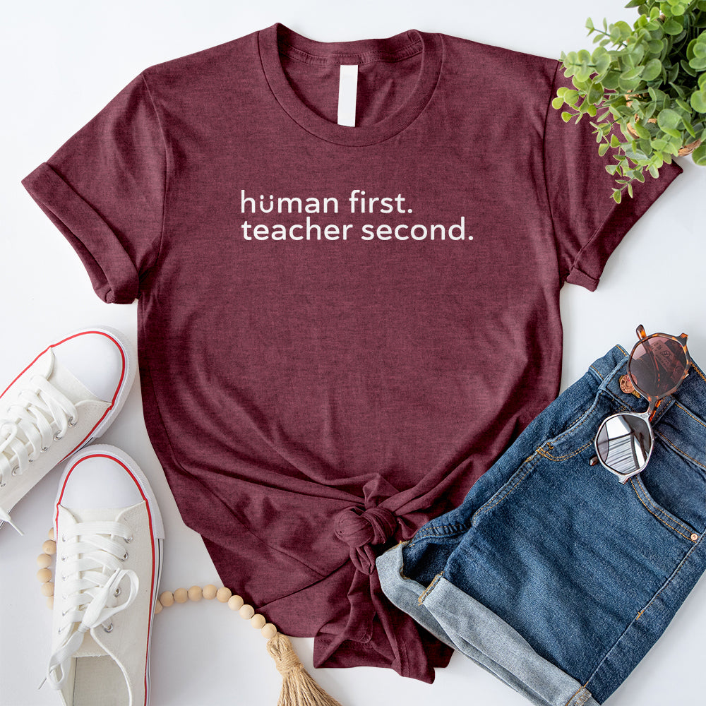 Human First Teacher Second T-Shirt