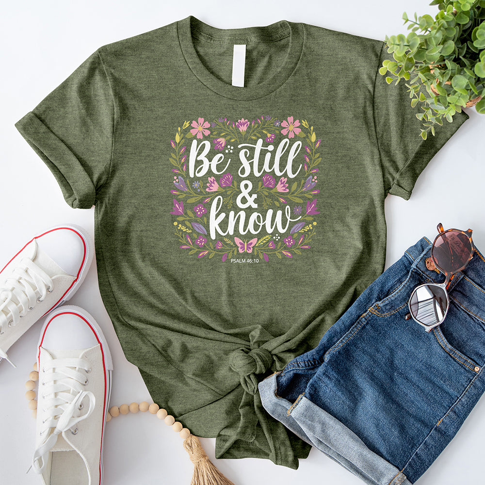 Be Still and Know T-Shirt