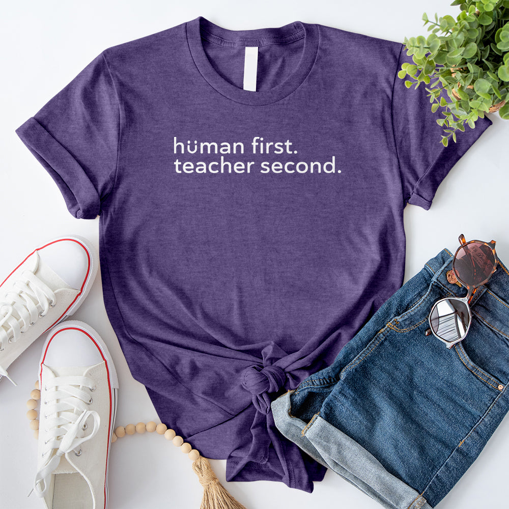 Human First Teacher Second T-Shirt
