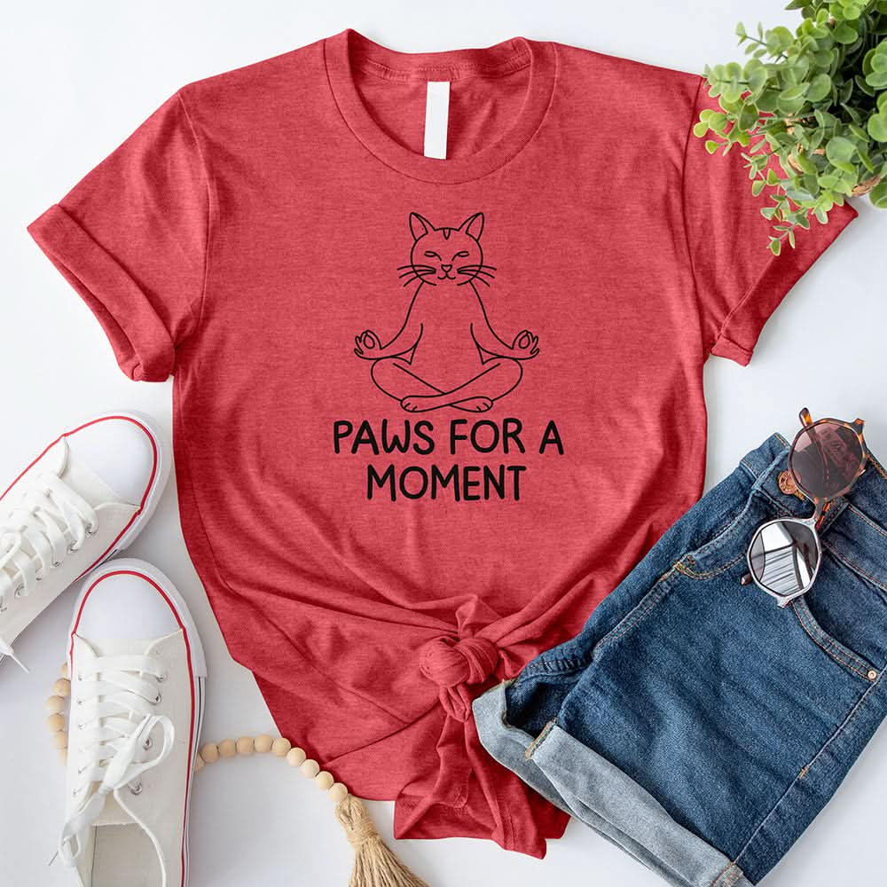 Paws for a Moment T-Shirt