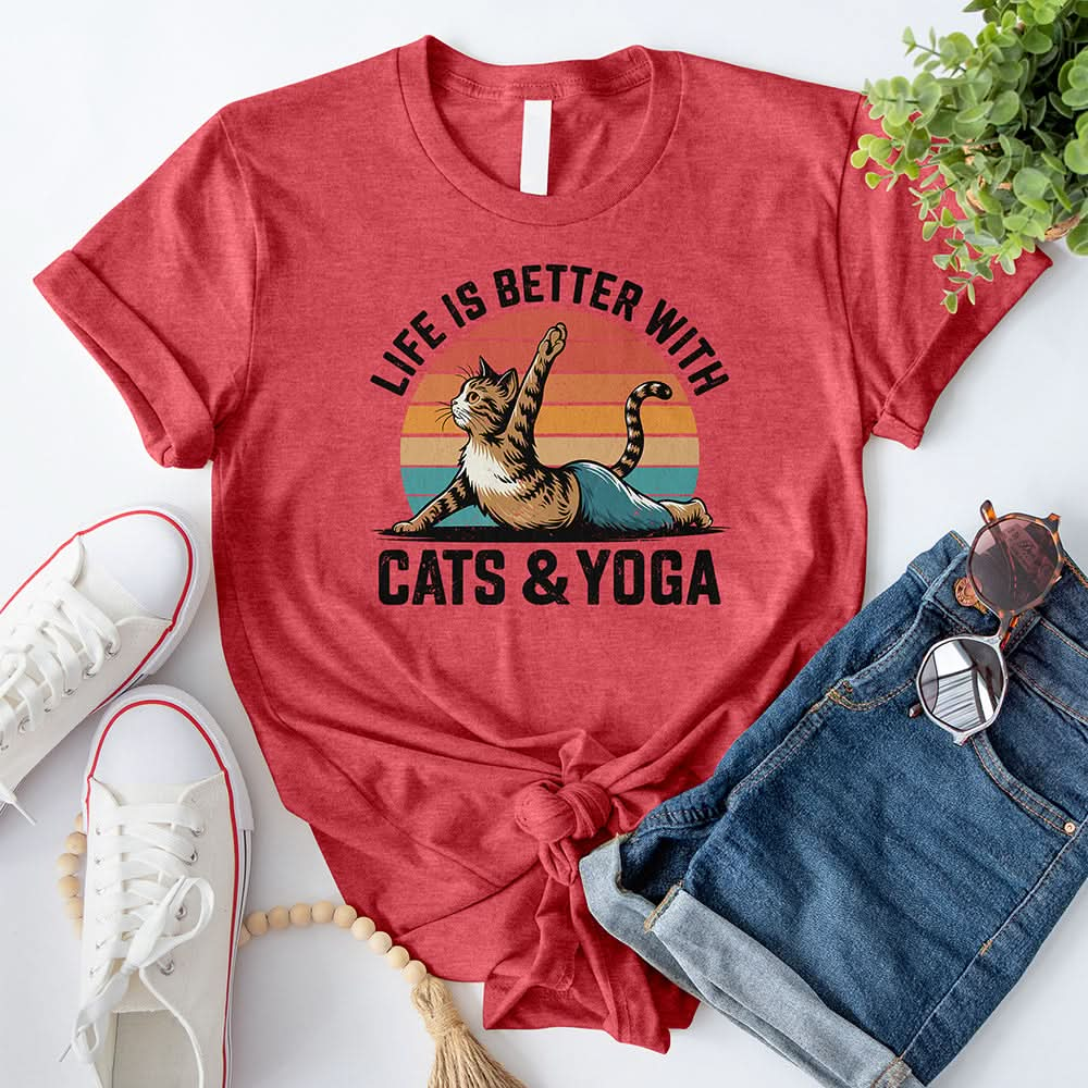 Life Is Better With Cats and Yoga T-Shirt