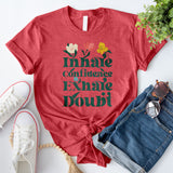 Inhale Confidence, Exhale Doubt T-Shirt