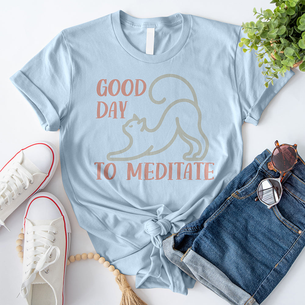 Good Day To Meditate T-Shirt