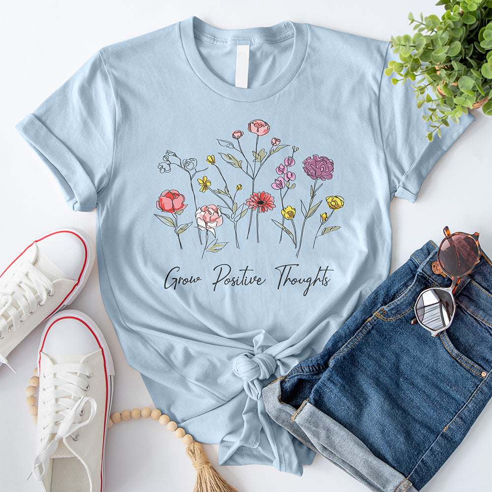 Grow Positive Thoughts T-Shirt