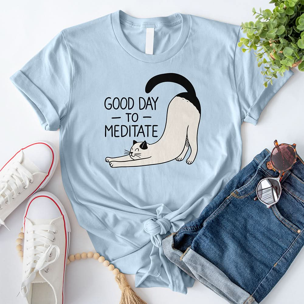 Good Day to Meditate T-Shirt