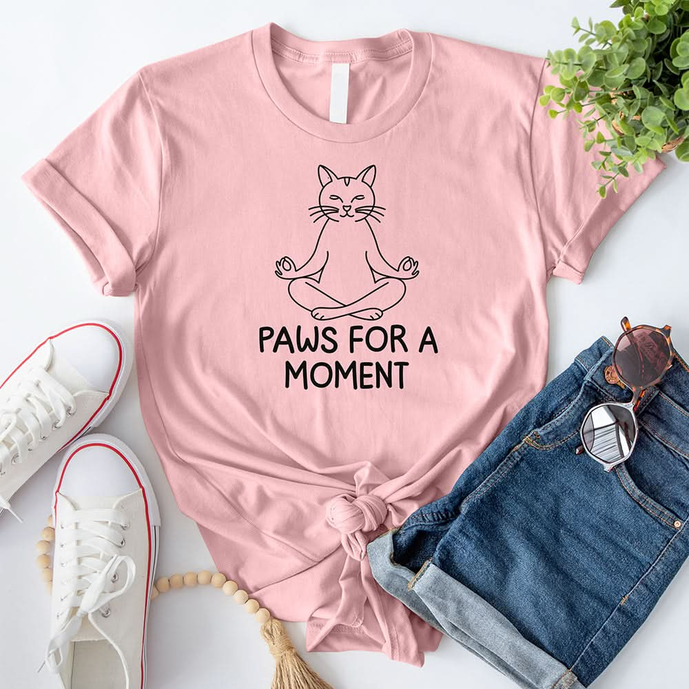 Paws for a Moment T-Shirt