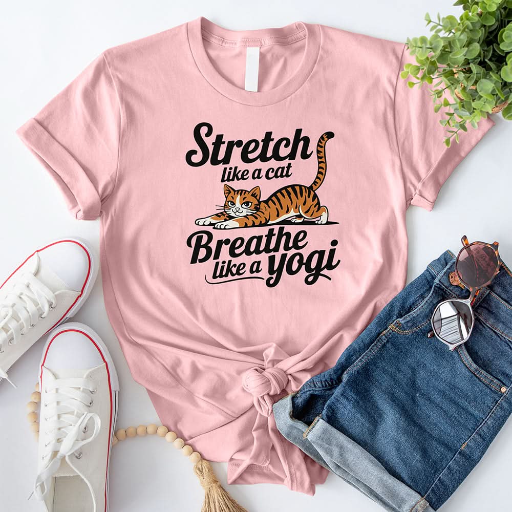 Stretch Like a Cat, Breathe Like a Yogi T-Shirt