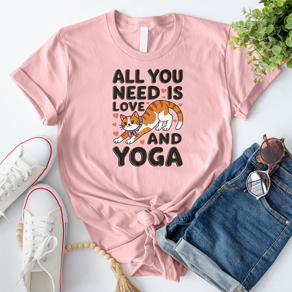 All You Need Is Love and Yoga T-Shirt