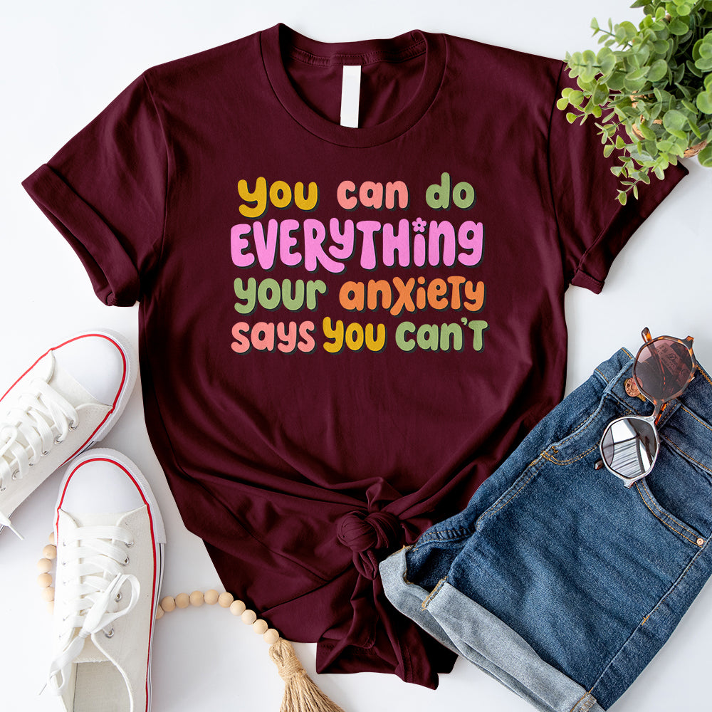 You Can Do Everything T-Shirt
