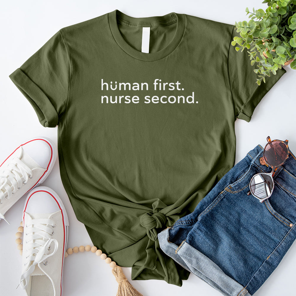 Human First Nurse Second T-Shirt