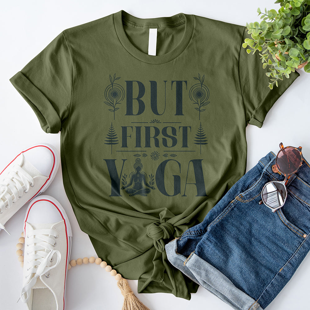 But First Yoga T-Shirt