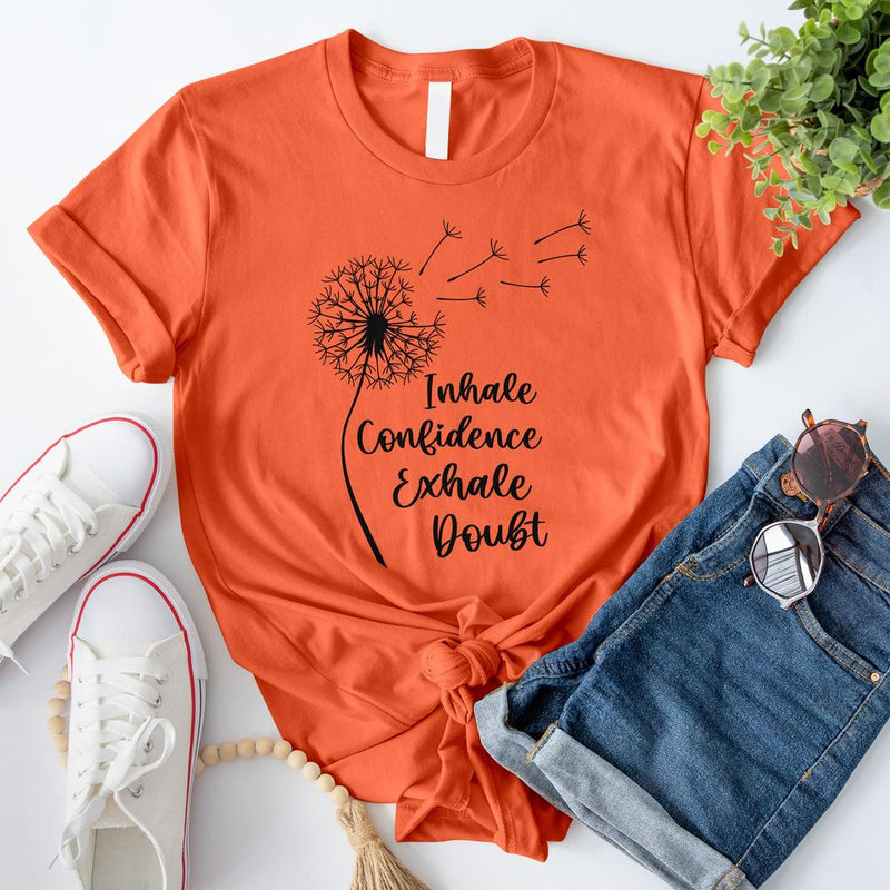 Inhale Confidence Exhale Doubt T-Shirt