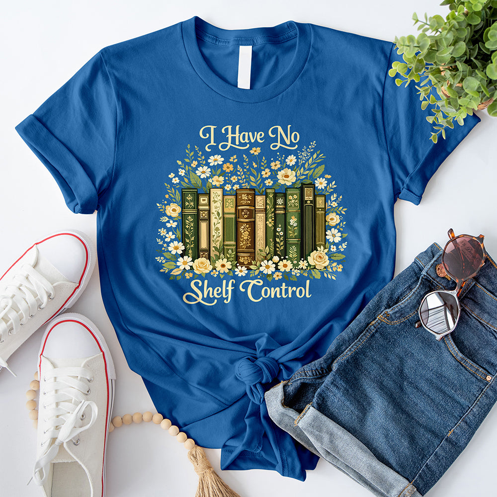 I Have No Shelf Control T-Shirt
