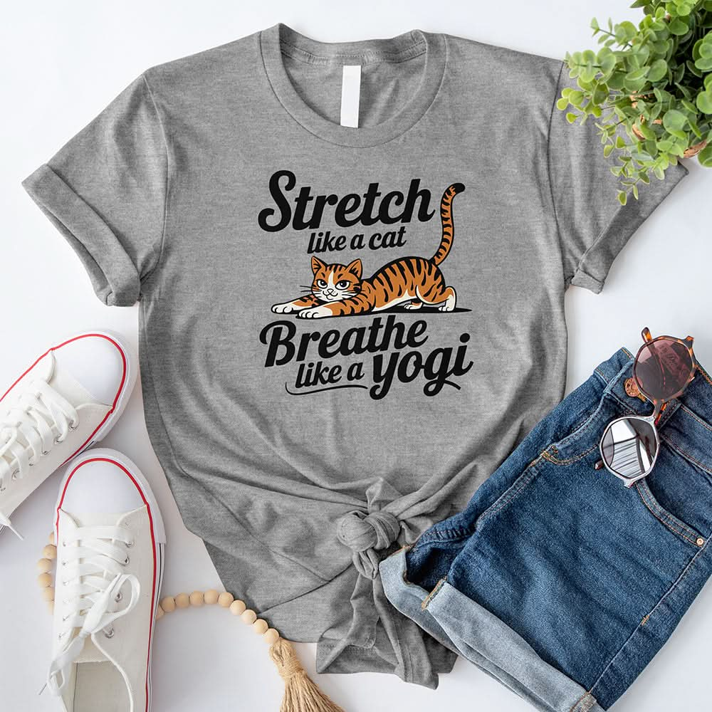 Stretch Like a Cat, Breathe Like a Yogi T-Shirt