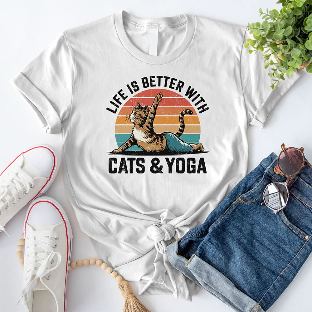 Life Is Better With Cats and Yoga T-Shirt