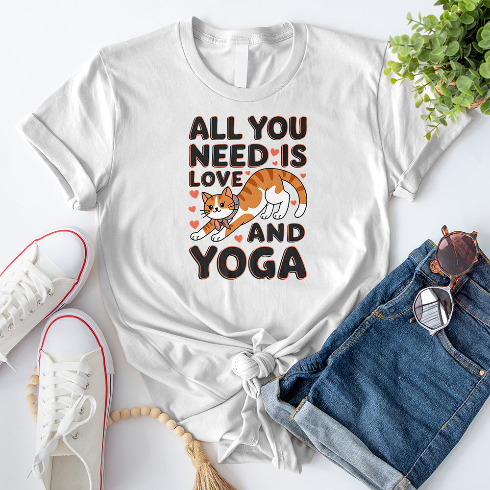 All You Need Is Love and Yoga T-Shirt