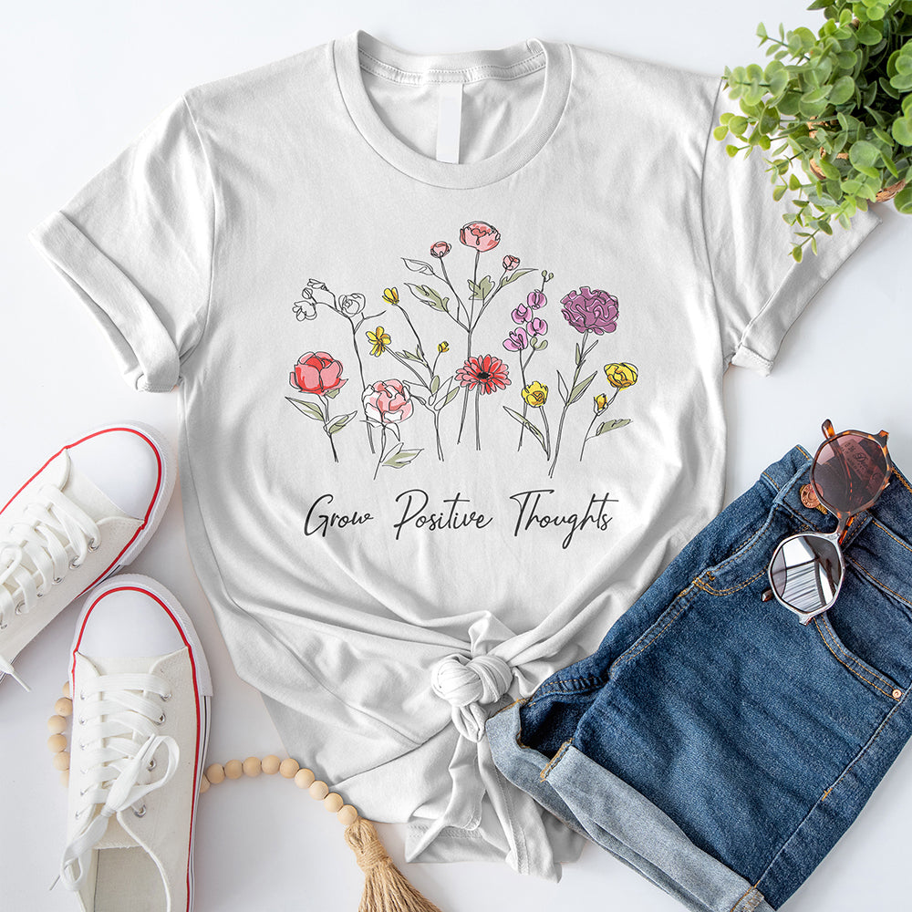 Grow Positive Thoughts T-Shirt