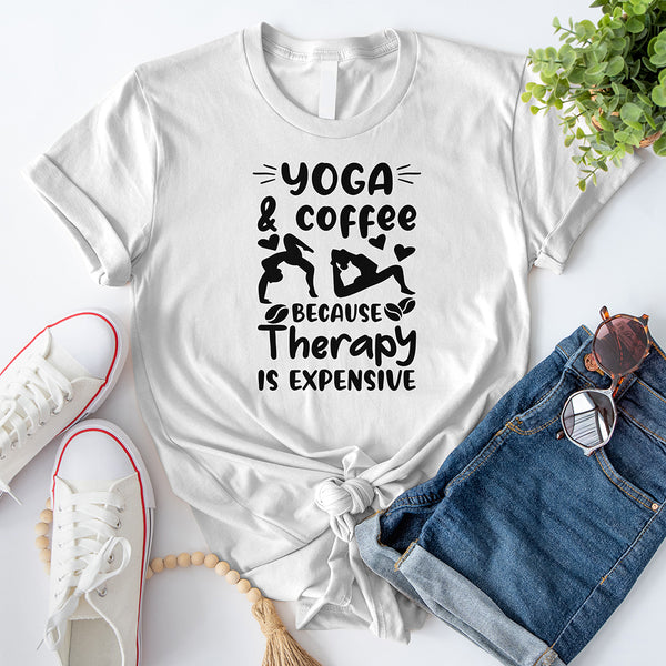 Yoga Coffee Because Therapy is Expensive T-Shirt