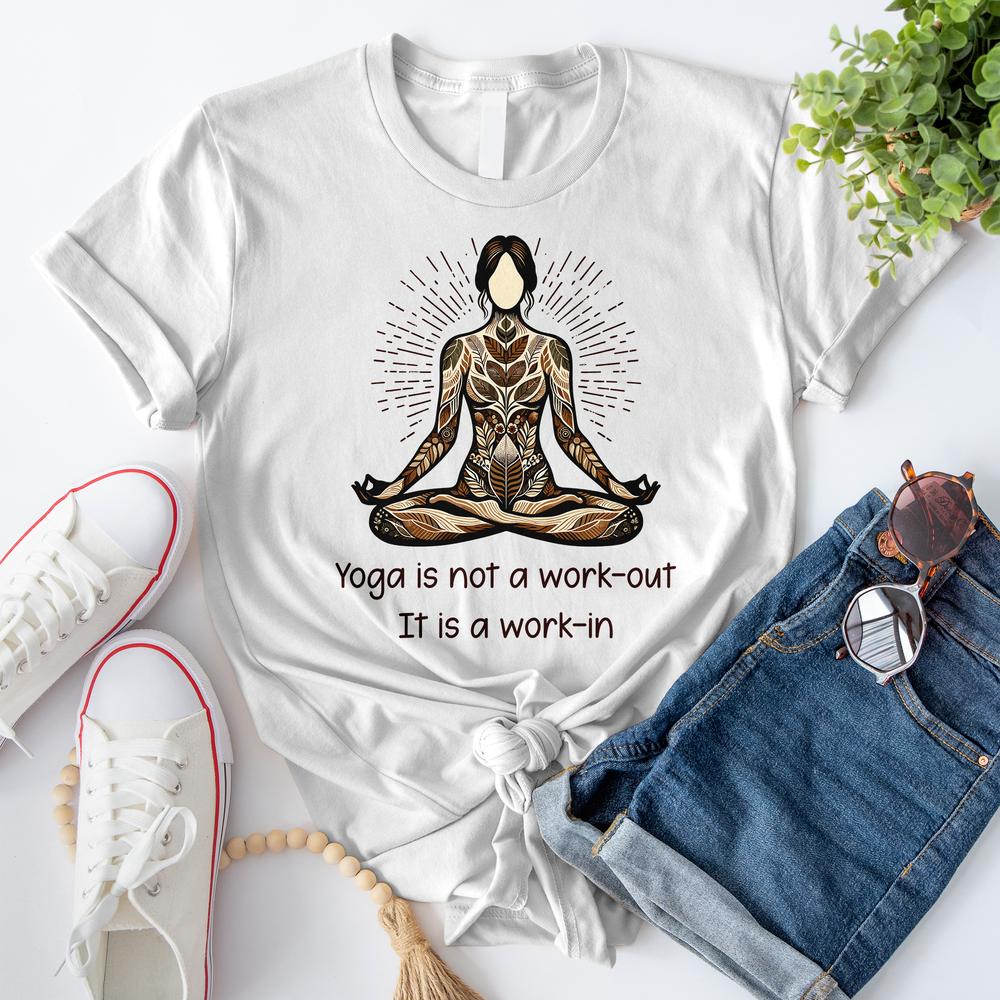 Yoga Is Not a Workout T-Shirt