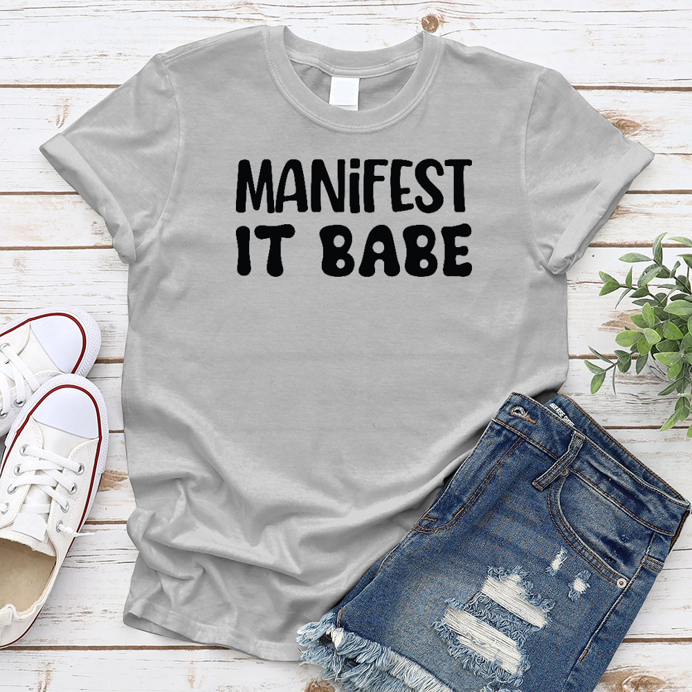 Manifest It Babe