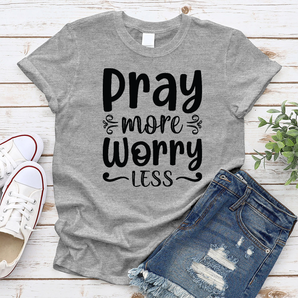 Pray More Worry Less