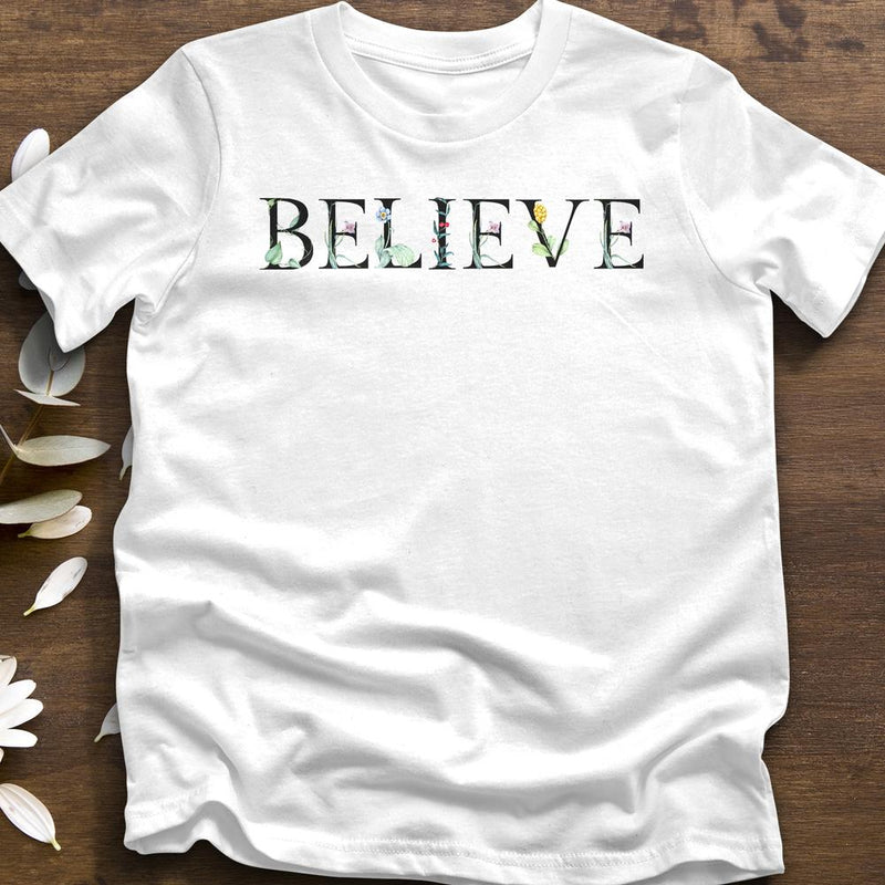 "Believe" Flowers T-Shirt