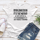 Imagination Is Everything It Is The Preview Of Life's Coming Attractions
